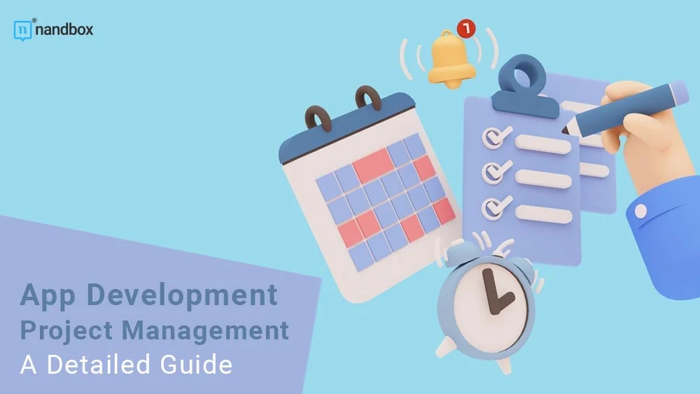 You are currently viewing App Development Project Management: A Detailed Guide