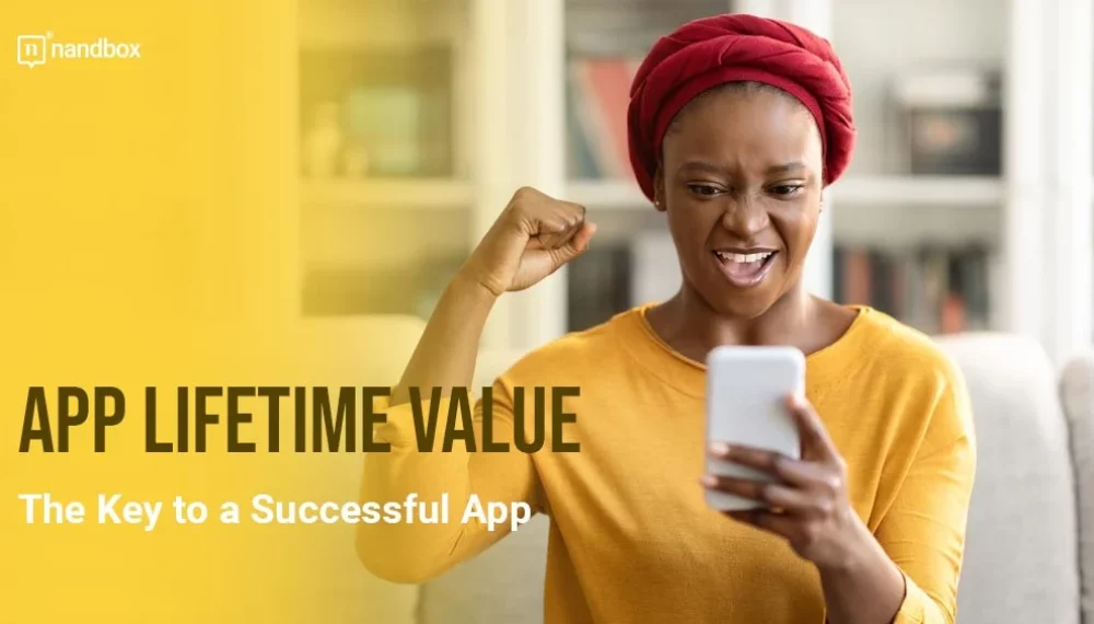 App Lifetime Value: The Key to a Successful App