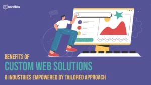Read more about the article Benefits of Custom Web Solutions: 8 Industries Empowered by Tailored Approach