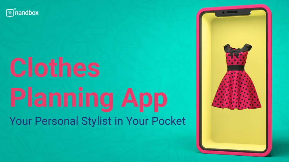 You are currently viewing Clothes Planning App: Your Personal Stylist in Your Pocket