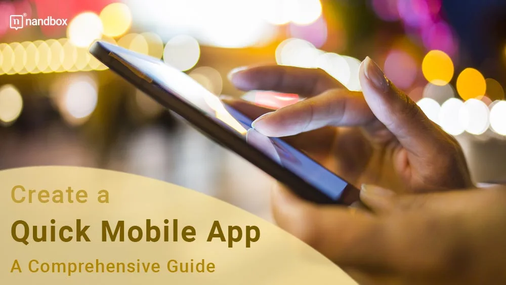 You are currently viewing Create a Quick Mobile App: A Comprehensive Guide