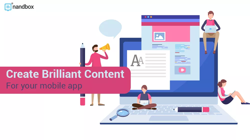 You are currently viewing Create Brilliant Content for Your App: A Quick Guide