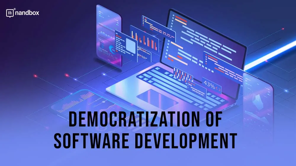 You are currently viewing Democratization of Software Development: A Complete Guide