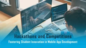 Read more about the article Hackathons and Competitions: Fostering Student Innovation in Mobile App Development