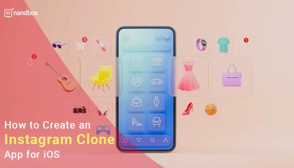 How to Create an Instagram Clone App for iOS with nandbox App Builder