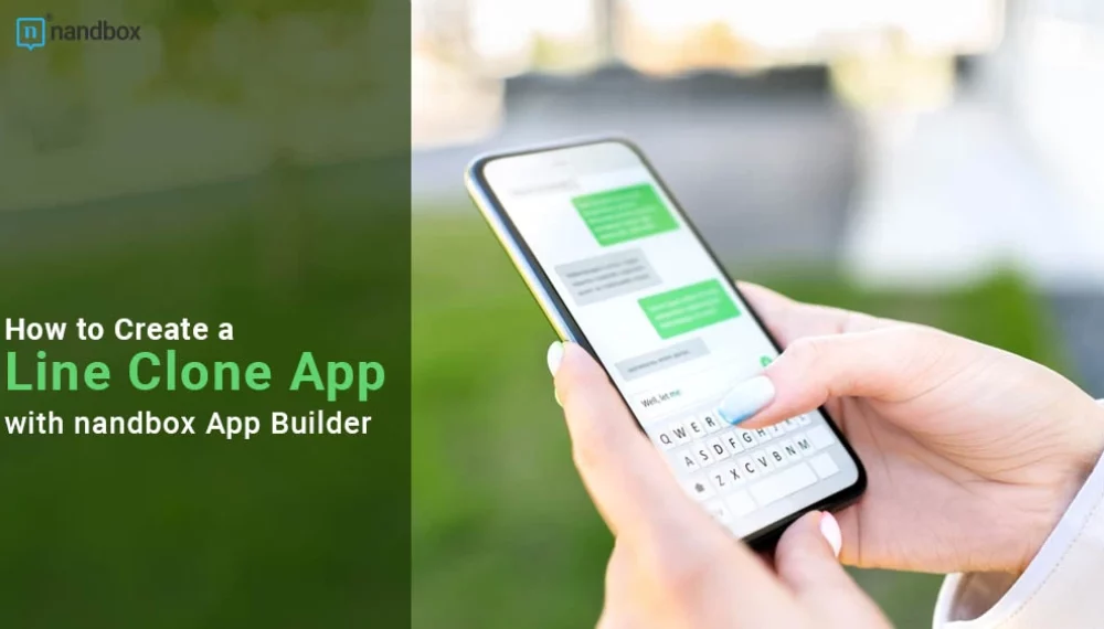 How to Create a Line Clone App with nandbox App Builder