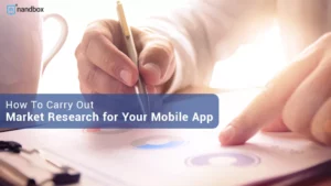 Read more about the article How To Carry Out Market Research for Your Mobile App