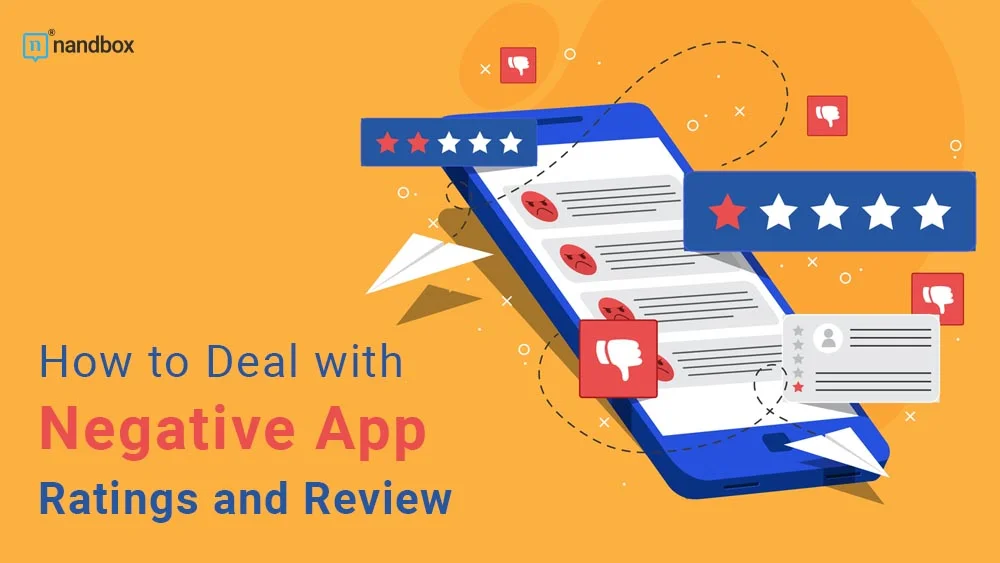 You are currently viewing How to Deal with Negative App Ratings and Review