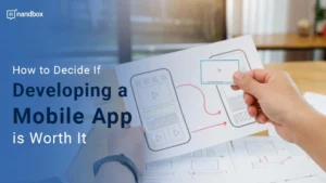 Read more about the article How to Decide If Developing a Mobile App is Worth It