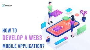 Read more about the article How to Develop a WEB3 Mobile Application?
