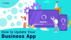 Read more about the article How to Update Your Business App and Why You Should Do It Regularly!