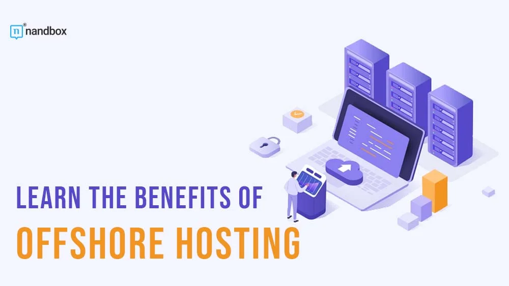 You are currently viewing Learn the Benefits of Offshore Hosting