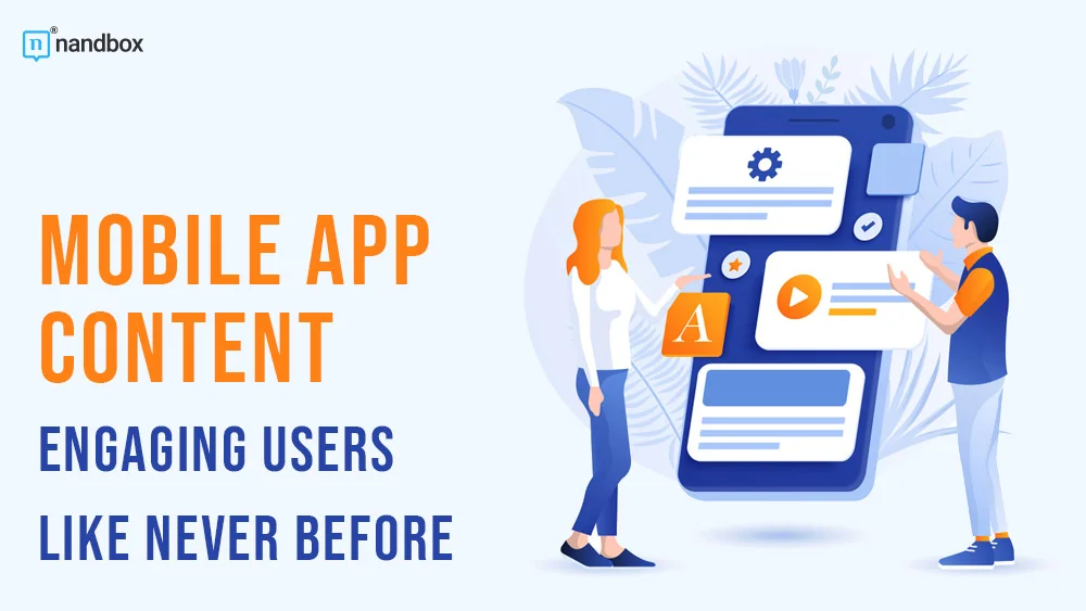 You are currently viewing Mobile App Content: Engaging Users Like Never Before