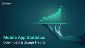 Read more about the article Mobile App Statistics on Download & Usage Habits