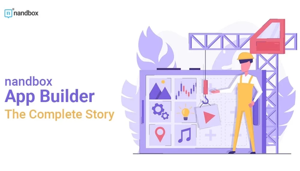 The Ultimate Guide to The nandbox Mobile App Builder