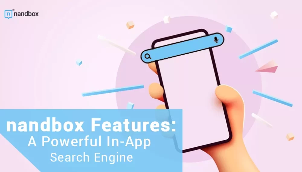 nandbox Features: A Powerful In-App Search Engine