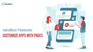 Read more about the article nandbox Features: Customize Apps with Pages