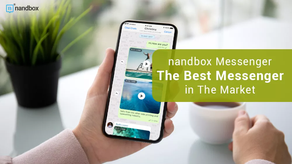 You are currently viewing nandbox Messenger Is Among the Best Messengers in the Market; What Makes It Innovative?