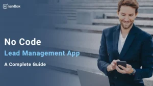 Read more about the article No Code Lead Management App: A Complete Guide