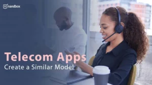 Read more about the article Telecom Apps: Create a Similar Model