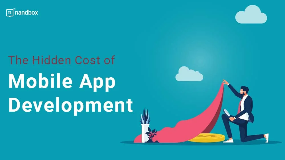 You are currently viewing The Hidden Cost of Mobile App Development