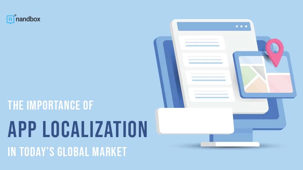 You are currently viewing The Importance of App Localization in Today’s Global Market