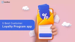 Read more about the article Top Customer Loyalty Program Apps & How to Create Yours on nandbox!