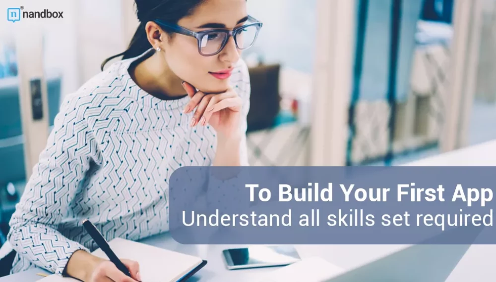 Understand All Skills Set Required to Build Your First App