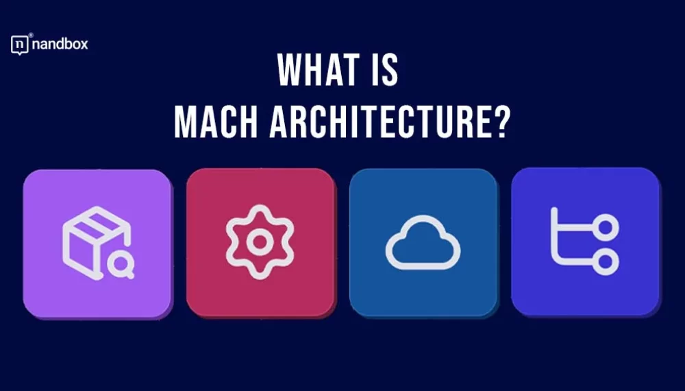 What Is MACH Architecture?