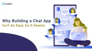 Read more about the article Why Building a Chat App Isn’t As Easy As It Seems