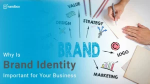 Read more about the article Why Is Brand Identity Important for Your Business